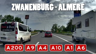 EXPLORE DUTCH HIGHWAYS ZWANENBURG to ALMERE  A200  A9  A4  A10  A1  A6 DASHCAM JOURNEY [upl. by Forkey]