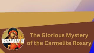 GLORIOUS MYSTERY of the BrigittineCarmelite Rosary [upl. by Lief]