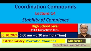 Coordination Chemistry for ClassXII and Competitive tests Lecture14 Stability of Complexes [upl. by Anitreb417]