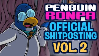 penguinronpa official shitposting vol 2 [upl. by Zingg]