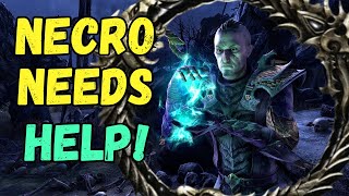 Necromancer Needs A CHANGE In ESO [upl. by Nosahc]