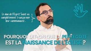 Pourquoi diton que la Pentecôte est la naissance de lÉglise [upl. by Ecniv168]