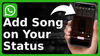 How To Add A Song On WhatsApp Status [upl. by Janiuszck]