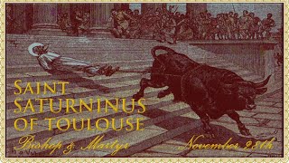 The Daily Mass St Saturninus of Toulouse [upl. by Greenburg]