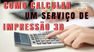 Como cobrar por um serviço de Impressão 3D [upl. by Hsina]