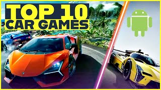 Top 10 Best Car Games for Android in 2024 Must Play [upl. by Fiann]