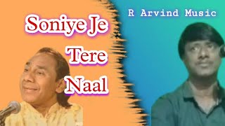 Soniye Je Tere Naal Cover SongUstad Hussain Baksh GulloBy Arvind Soniye Je Tere Naal Punjabi Gana [upl. by Ecidnac]