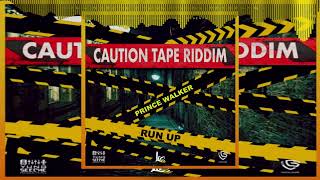 Prince Walker  Run Up Caution Tape Riddim Official Audio [upl. by Srini]