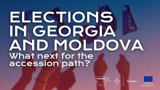 Elections in Georgia and Moldova What Next for the Accession Path [upl. by Anerhs]