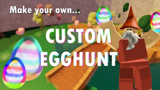 How to Make YOUR OWN Roblox Egg Hunt Game [upl. by Ennagrom]