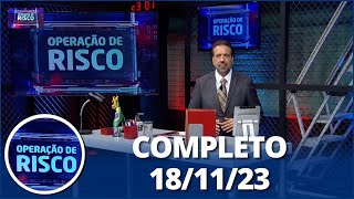 Operação de Risco 181123  Completo [upl. by Aicxela661]