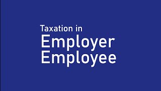 Taxation in Employer Employee  Part 3 [upl. by Ahsiekat]