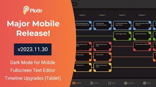 Major Plottr Mobile Update Dark Mode New Text Editor and Timeline Upgrades [upl. by Imiaj]