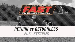 FAST Return vs Returnless Fuel Systems [upl. by Tnafni]