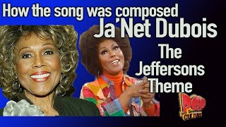 JaNet Dubois Jeffersons theme How the song was written [upl. by Nauaj]