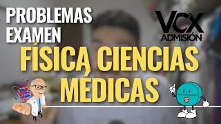 PROBLEMAS DE EXAMEN  FÍSICA PARA CIENCIAS MÉDICAS UCR  ADMISIÓN VCX [upl. by Ruiz770]