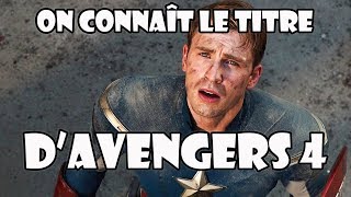 AVENGERS 4  révélation du titre explications et théories [upl. by Reggis851]