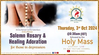 LIVE Solemn Rosary amp Healing Adoration for those in Depression  Thu  3 Oct 2024  DRCColombo [upl. by Aisatana654]