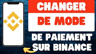 Comment changer de mode de paiement sur Binance [upl. by Westmoreland]