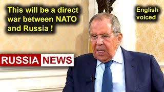 Lavrov This will be a direct war between NATO and Russia [upl. by Eicnahc]