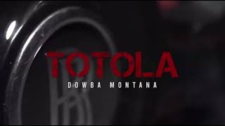 Dowba Montana  Totola 🔫💣 Video Official [upl. by Niliak]