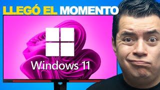 Es el MOMENTO de Instalar WINDOWS 11 [upl. by Etnoel489]