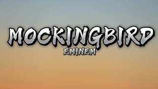 Mockingbird  Eminem Lyrics video [upl. by Acissaj]