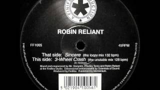 Robin Reliant  Sincere The Loopy mix [upl. by Sina]