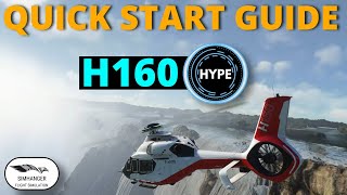 Hype Performance Group Airbus H160 Helicopter  Quick Start Guide  Microsoft Flight Simulator [upl. by Marji492]