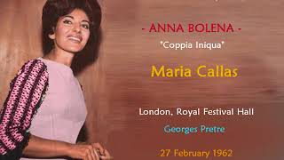 Maria Callas  Anna Bolena quotCoppia Iniquaquot London 27021962 InHouse Rare Recording [upl. by Oravla]