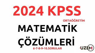 2024 KPSS Ortaöğretim Matematik Soruları Çözümleri  678910Sorular [upl. by Duyne]