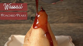 Holiday Elegance  Wassail Poached Pears [upl. by Macegan]