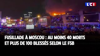 Fusillade à Moscou  au moins 40 morts et plus de 100 blessés selon le FSB [upl. by Ailero35]