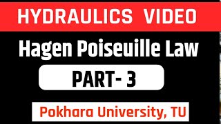 PART 3 Hydraulic Video  Hagen Poiseuille Law  Civil engineering Pokhara university TU PoU [upl. by Hickey332]