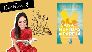 LIBRO  Sana tus heridas en pareja  Capítulo 8 [upl. by Maddy]