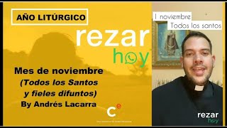 Rezar Hoy  Año litúrgico Mes de noviembre Todos los Santos y fieles difuntos [upl. by Avilo]