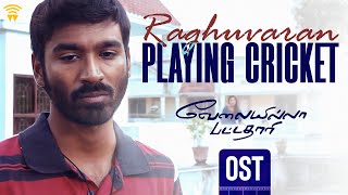 Velai Illa Pattadhaari OST  Raghuvaran Playing Cricket  Dhanush  Amala Paul  Anirudh [upl. by Eignav]