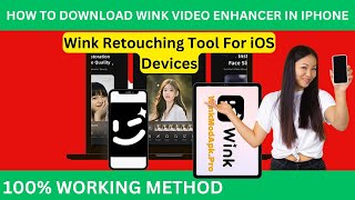 How To Download Wink Video Enhancer In iPhone  Install Wink Video Editing Retouching App On IOS [upl. by Aciemaj]