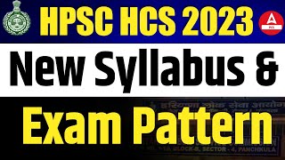 HCS New Syllabus 2024  HPSC HCS Prelims Mains Exam Pattern  Haryana HCS Syllabus  Adda247 PCS [upl. by Anerom594]