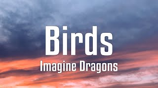 Imagine Dragons  Birds Lyrics [upl. by Lalitta955]