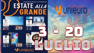 Volantino Unieuro Offerte dal 3 al 20 Luglio 2023  Anteprima Estate Alla Grande [upl. by Merrily]