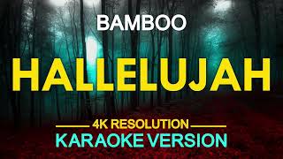 HALLELUJAH  Bamboo KARAOKE Version [upl. by Enorel]