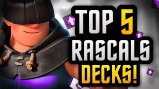 PRO RANKS TOP 5 RASCAL DECKS Different Archetypes Clash Royale [upl. by Ydnil]