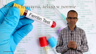 99 Wysoka ferrytyna przy prawidłowym żelazie [upl. by Oicirtap]