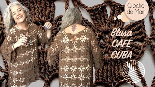 Como hacer una blusa en crochet llamada CAFE CUBA [upl. by Odama]