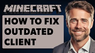 How To Fix Outdated Client Issue on Minecraft Full 2024 Guide [upl. by Konstance]