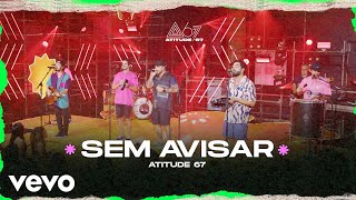 Atitude 67  Sem Avisar Ao Vivo No Rio De Janeiro  2022 [upl. by Eulaliah]