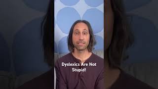 dyslexic People Are Not Stupid [upl. by Millicent]