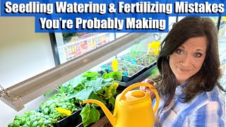 4 Common Indoor Seedling Watering amp Fertilizing Mistakes You’re Probably Making [upl. by Ygief]