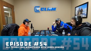 Ice Team Podcast Episode 54  All Things Lake Minnetonka with Larry Hanson [upl. by Garner625]